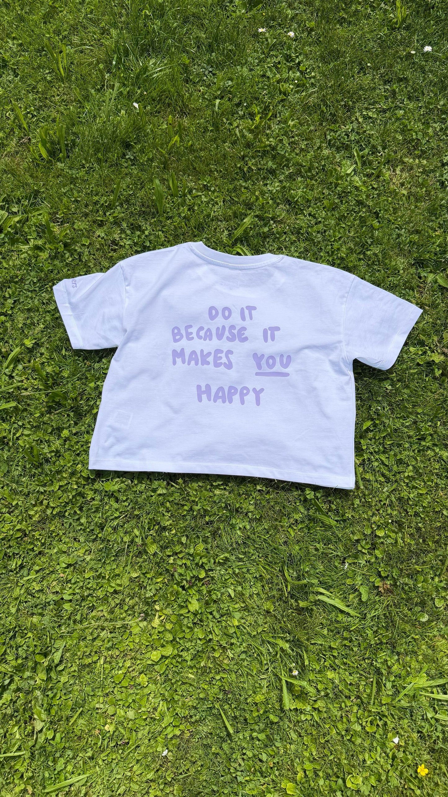 Motivational T-Shirt: Do it because it makes you happy (short)