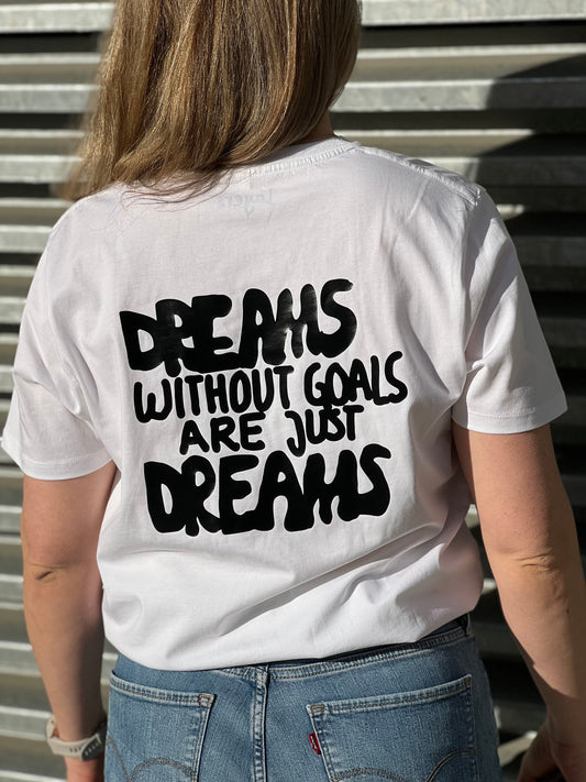 Motivational T-Shirt: Dreams without goals are just dreams